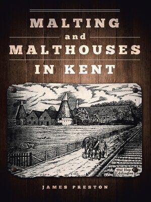 cover image of Malting and Malthouses in Kent